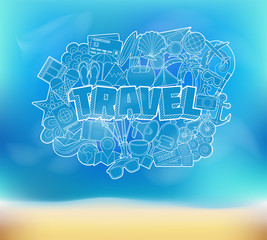 Travel - Hand Lettering and Doodles Elements Sketch on a Beach Background