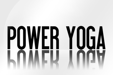 Power Yoga - Illustration - Mirrored Text Graphic - Modern Design