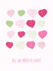 'All we need is love!' Greeting Card. Copy space for text. Hearts made of triangles. Simple design for flyer, postcard or poster. Valentine's Day Card. Low-poly polygonal.