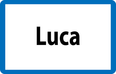 Beliebter Vorname Luca auf österreichischer Ortstafel