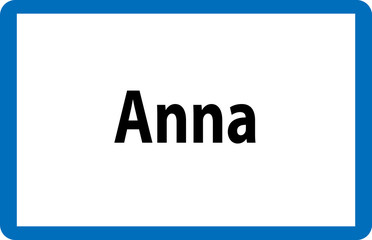 Beliebter weiblicher Vorname Anna auf österreichischer Ortstafel