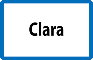 Beliebter weiblicher Vorname Clara auf österreichischer Ortstafel