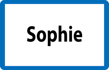 Beliebter weiblicher Vorname Sophie auf österreichischer Ortstafel