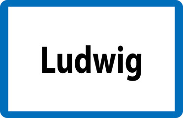 Männlicher Vorname Ludwig auf österreichischer Ortstafel