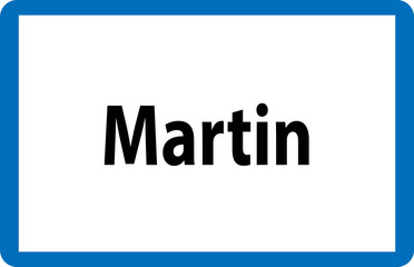 Beliebter männlicher Vorname Martin auf österreichischer Ortstafel
