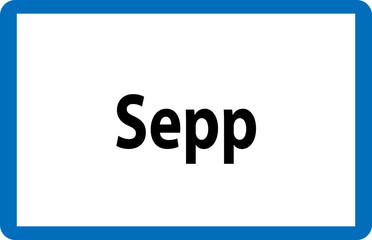 Männlicher Vorname Sepp auf österreichischer Ortstafel