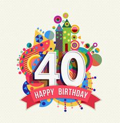 Happy birthday 40 year greeting card poster color - obrazy, fototapety, plakaty