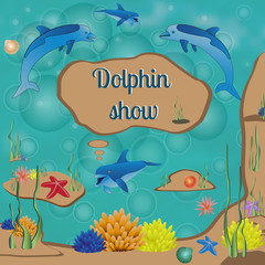 Cartoon poster with dolphins and place for your text. Good for aquapark, dolphinarium and other underwater show. Vector illustration.