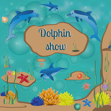 Cartoon poster with dolphins and place for your text. Good for aquapark, dolphinarium and other underwater show. Vector illustration.