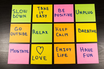 slow down, relax, take it easy, keep calm, love, enjoy life, have fun and other motivational...