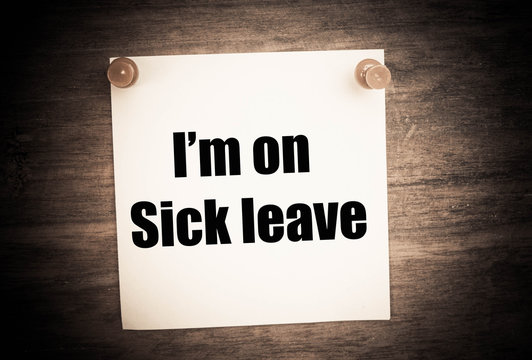 I'm on Sick Leave Message. Motivational Concept Image