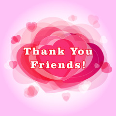 Thank you friends card. The gratitude picture for friends and  followers.