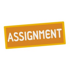 ASSIGNMENT wording on rectangular signs