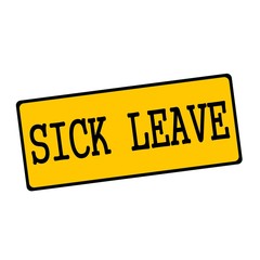 sick leave wording on rectangular signs