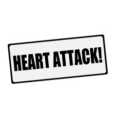 Heart Attack wording on rectangular signs