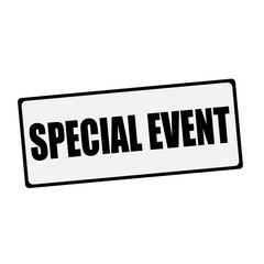 SPECIAL EVENT wording on rectangular signs
