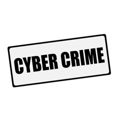 Cyber Crime wording on rectangular signs