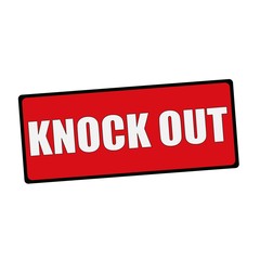 KNOCK OUT wording on rectangular signs