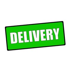 delivery wording on rectangular Green signs