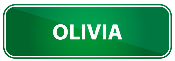 Popular girl name Olivia on a green traffic sign