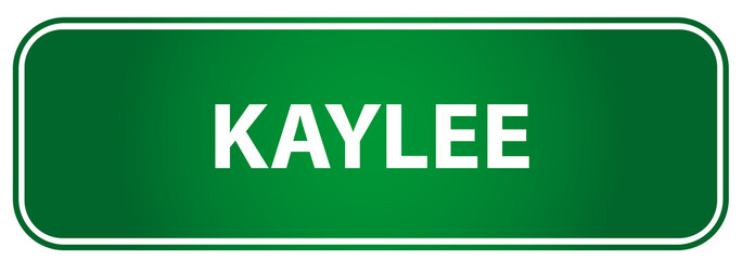 Popular girl name Kaylee on a green traffic sign
