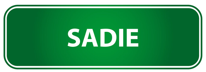 Popular girl name Sadie on a green traffic sign
