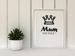 Motivation poster Mum, you Rule. Inspirational quotation. Christmas Birthday present idea for mother. Mother's day gift. Home decor. Family concept