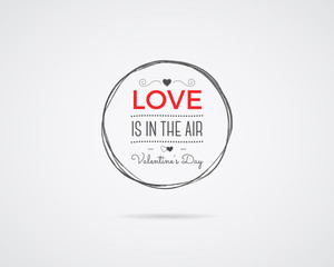 Valentine day Vector photo overlay, hand drawn lettering collection, inspirational quote. Label. Love is in the air concept on white background. Best for gift card, brochure