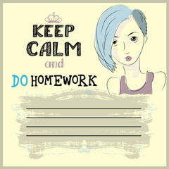 Keep calm and do your homework