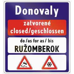 Road sign used in Slovakia - Notice on the state of roads. The texts mean Closed and as far as Ruzomberok in Slovakian, English and German