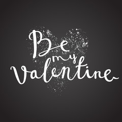 be my valentine chalk handwritten card