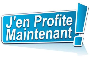 j'en profite maintenant sur étiquette bleue