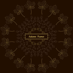 Set of autumn hand drawn circle frames with leaves of birch, chestnut, rowan and oak on the brown backgrownd. For invitation and brochure templates, book cover, postcards, textile prints etc.