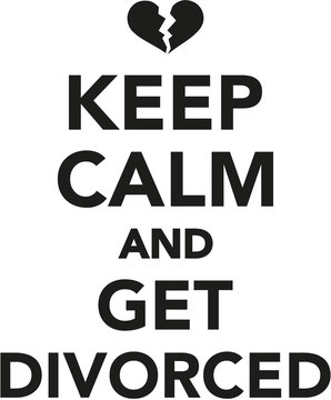 Keep calm and get divorced