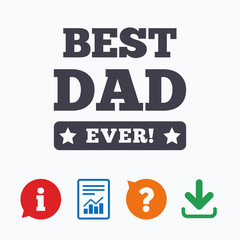 Best father ever sign icon. Award symbol.