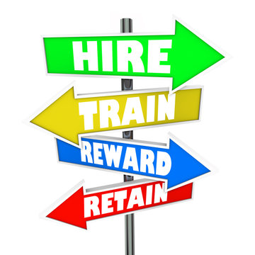 Hire Train Reward Retain Words Arrow Signs New Employees