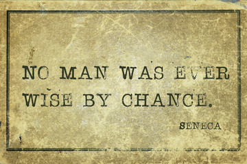 wise by chance Seneca