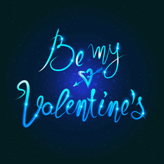 Obraz na płótnie Canvas Be my Valentine's lettering background