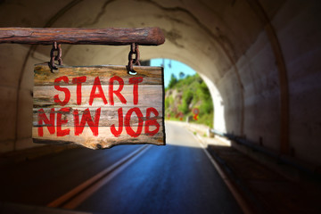 Start new job motivational phrase sign