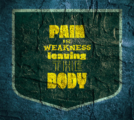 Pain is weakness leaving the body. Gym, Fitness Motivation Quote.