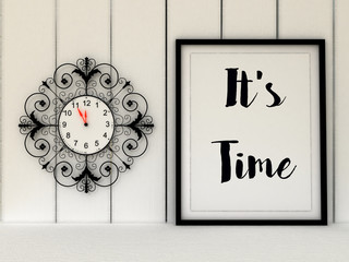 Vintage clock  It's time. Motivational Inspirational quote. Live now, this moment is your life concept. Scandinavian style home interior decoration.