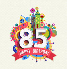 Happy birthday 85 year greeting card poster color