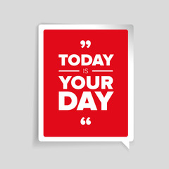 Today is your day lettering