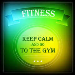 Fitness motivation banner keep calm and go to the gym