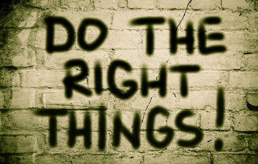 Do The Right Things Concept