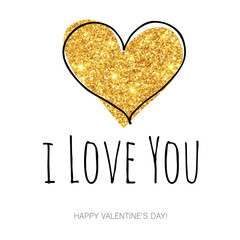 I LOVE YOU hand draw. Gold glitter heart. Doodle. Valentine's Day banner, card, poster.