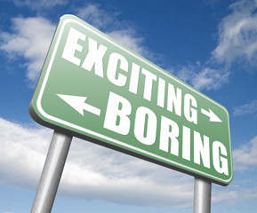 exciting or boring