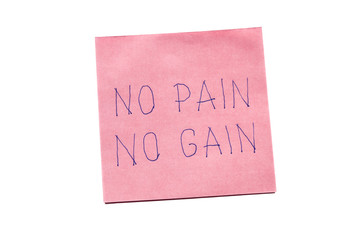 No pain no gain written on remember note