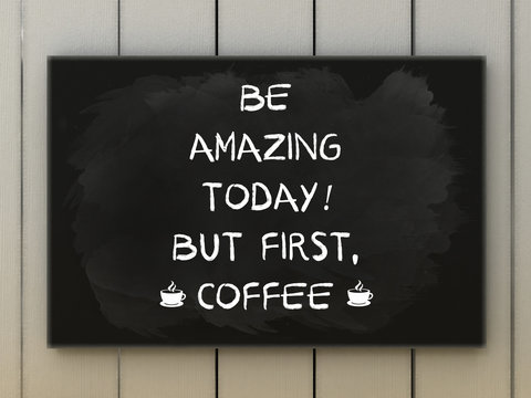 Fototapeta Coffee quote on blackboard written with chalk.