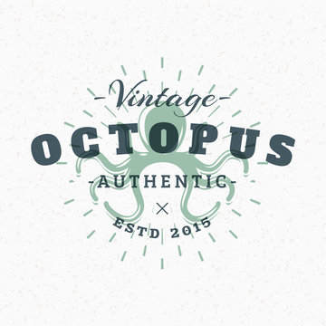 Octopus. Vintage Retro Design Elements for Logotype, Insignia, Badge, Label. Business Sign Template. Textured Background